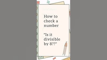 #Maths skills: Divisibility by 8!!