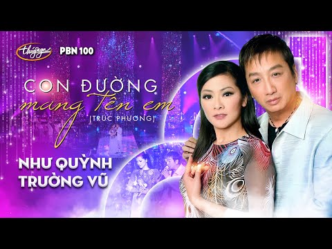 Lời Bài Hát Con Đường Mang Tên Em - PBN 100 | Như Quỳnh & Trường Vũ - Con Đường Mang Tên Em