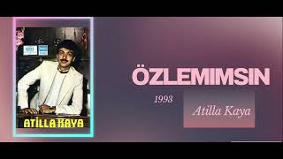 Özlemimsin - Atilla Kaya 1993 Üzik 