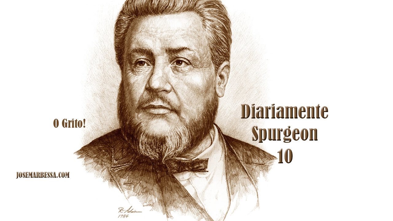 #010 Diariamente Spurgeon | O Grito!