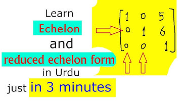 echelon form in linear algebra in urdu | reduce echelon form  | ilm dosti aj
