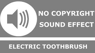 Electric Toothbrush | No Copyright Sound Effect