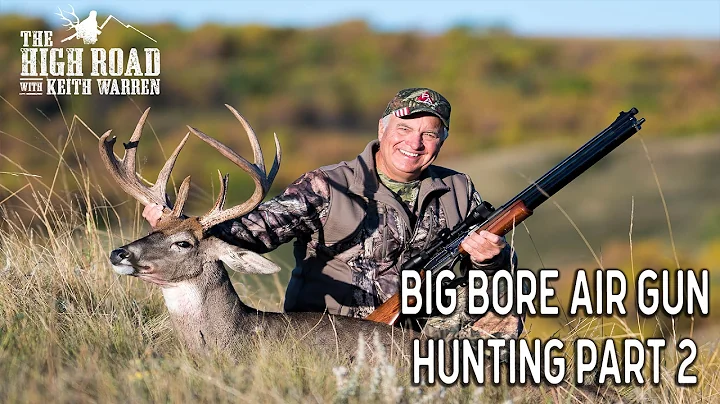 Big Bore Air Gun Hunting for Trophy Whitetails Part 2