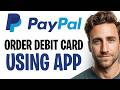 How to Get/Order a PayPal Debit Card (2026) ✅