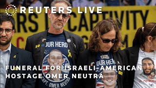 LIVE: Funeral for Israeli-American hostage Omer Neutra | REUTERS