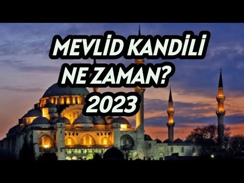 2023 MEVLİD KANDİLİ NE ZAMAN?