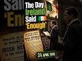 24 April 1916: The Proclamation of the Irish Republic