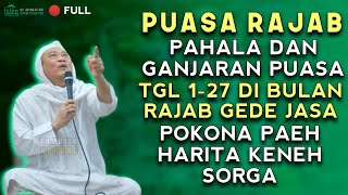 🔴》GANJARAN PAHALA PUASA RAJAB TANGGAL 1 - 27 | ABUYA UCI