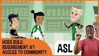 REQUIREMENT #1 - ACCESS TO COMMUNITY | FOR PEOPLE RECEIVING SERVICES