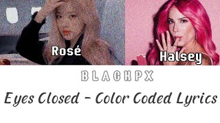 Halsey, Rosé - 'Eyes Closed' (Color Coded Lyrics) Resimi