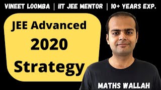 JEE Advanced 2020 Strategy | 20 Days Super Strategy | Strategy Expert | Maths Wallah