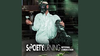 Watch Society Burning Internal Combustion No 03 video