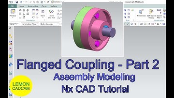 Flanged Coupling, Part-2, Assembly Modeling, Nx CAD