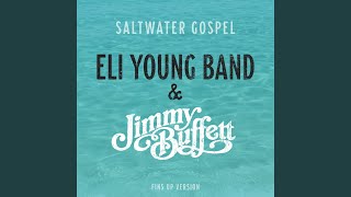 Video thumbnail of "Eli Young Band - Saltwater Gospel (Fins Up Version)"