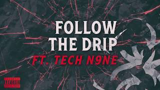 Krizz Kaliko - Follow The Drip Ft. Tech N9ne | OFFICIAL AUDIO