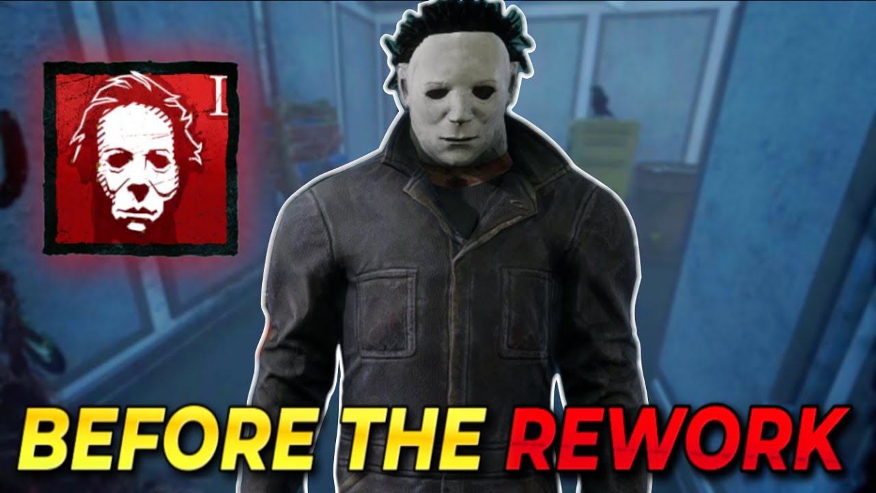Playing Myers Before The REWORK | Dead By Daylight - YouTube