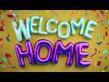 Welcome home celebration with music 1 hour long