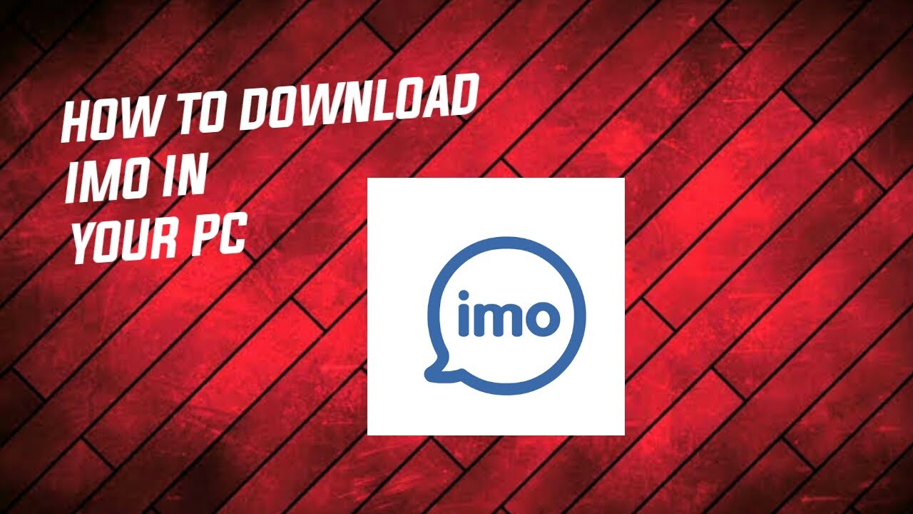 How TO Download IMO In Pc For Free - YouTube