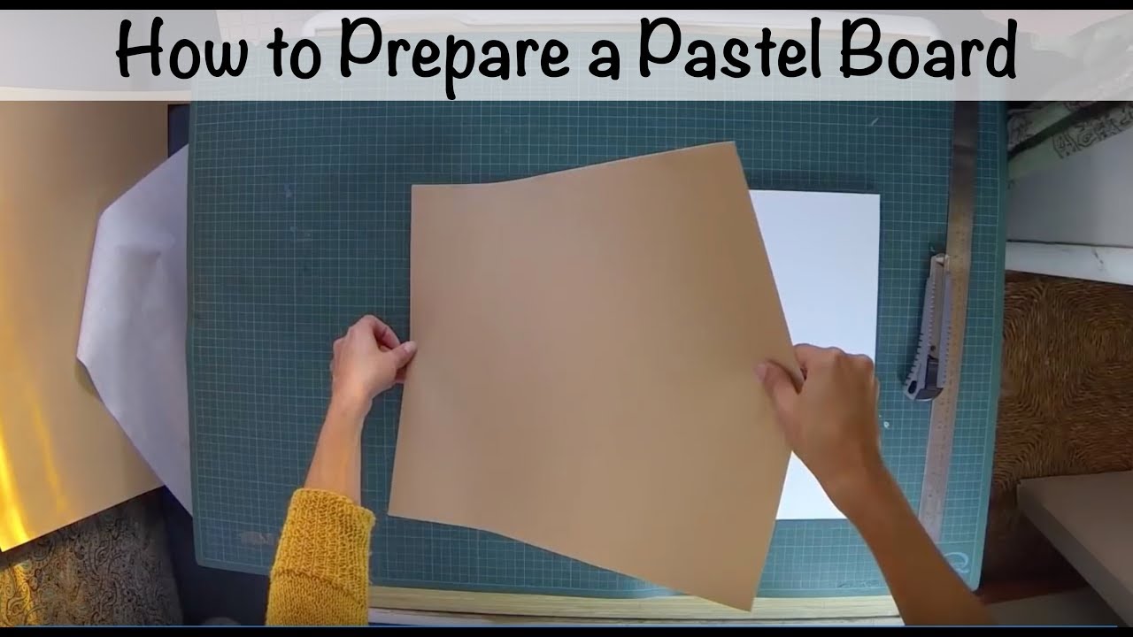 How To Prepare The Pastel Board