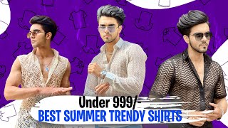 Best Summer 2023 Trendy Shirts under 999/Summer Shirts under999/Trendy Summer Shirts under 999