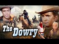 The Dowry CLASSIC, WESTERN Wild West  Movie Pernell Roberts, Dan Blocker Cine classic show 2025