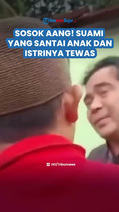 SOSOK AANG! Suami Yang Santai Berjualan Padahal Anak dan Istri Tewas Kena Banjir Sukabumi