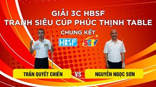 🛑 CHUNG KẾT - Trần Quyết Chiến vs Nguyễn Ngọc Sơn || SIÊU CÚP PHÚC THỊNH TABLE 2024 || SCTV THỂ THAO