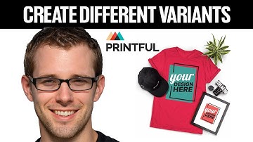 How To Create Different Variants on Printful 2025! (Full Guide)