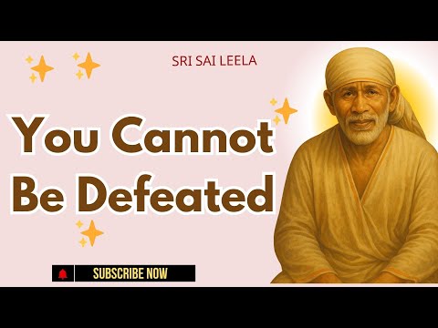 Sai Baba English You Cannot Be Defeated Saibabamessage Saibaba