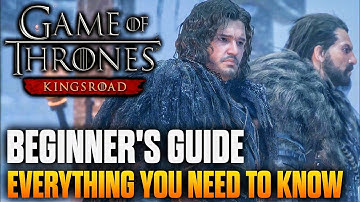 Game of Thrones Kingsroad - Everything You Need to Know (BEGINNER