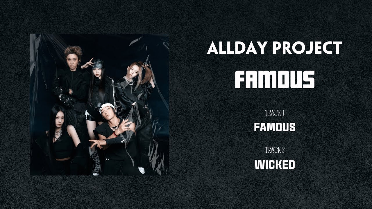 ALLDAY PROJECT - 'FAMOUS' SINGLE - YouTube