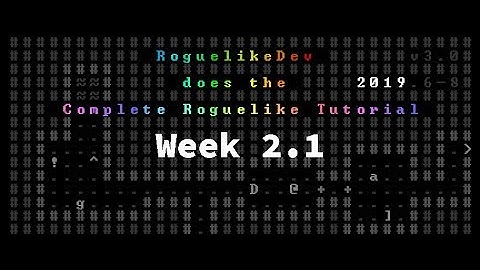 RoguelikeDev Does the Complete Roguelike Tutorial, Week 2.1