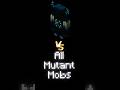 Warden VS All Mutant Mobs #shorts #edit