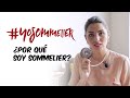 #YoSommelier ¿Por qué soy Sommelier?