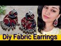 Diy Handmade Fabric Earrings// Jewellery making ideas for Beginners// latest fashion fabric earring