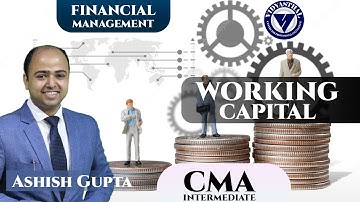 Working Capital | Class-1 | CMA- Inter | Ashish Gupta Sir | FM Guru
