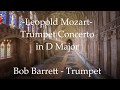 Bob barrett  trumpet unforgettable and leopold mozart concerto