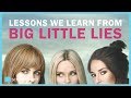 Big Little Lies: The Lessons We Learn