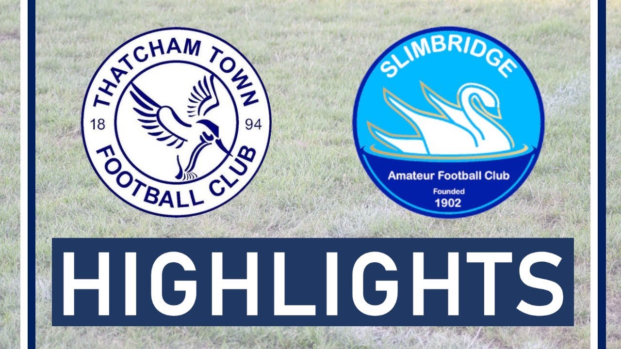 Thatcham Town FC vs Slimbridge AFC | Highlights grassroots international