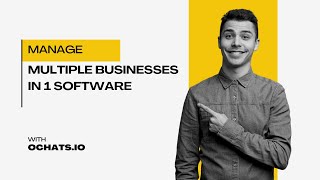 Easy way to manage many businesses in 1 communication software