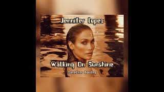 Jennifer Lopez - Walking On Sunshine(GameOver Bootleg)