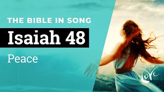 Isaiah 48  Peace (I Am the Lord)  ||  Bible in Song  ||  Project of Love