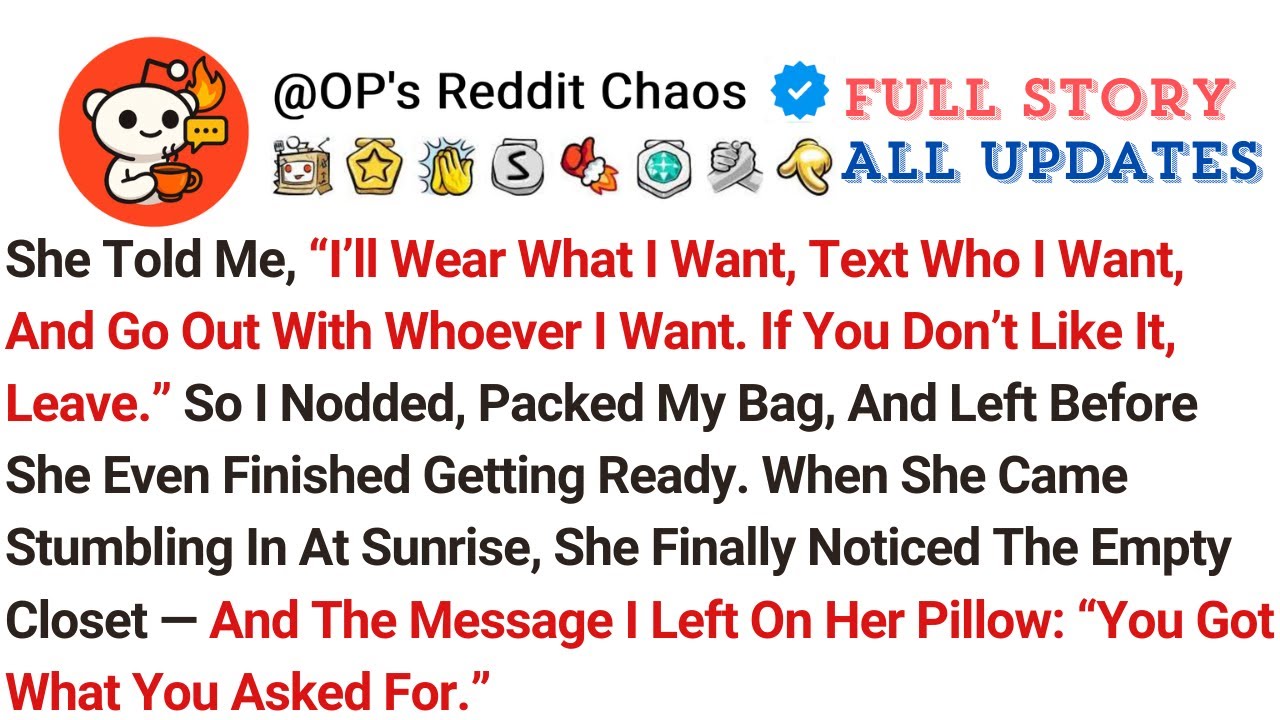 She Told Me, “I’ll Wear What I Want, Text Who I Want, And Go Out With Whoever I Want. If You Don’t..