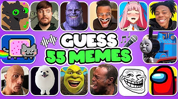 GUESS THE MEME | 55 MOST POPULAR MEMES | MrBeast, Toothless, iShowSpeed, That One Guy, The Rock