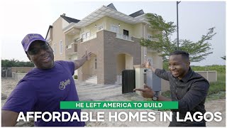 Why He Left USA to Build an Estate Using Local Labour in Lagos