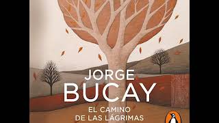 El camino de las lágrimas  Jorge Bucay. AUDIOLIBRO