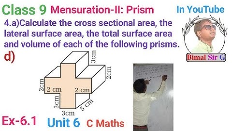 class 9 Ex- 6.1 Q4d) Mensuration (ii): Prism | Vedanta excel in mathematics class 9 and 10 solution