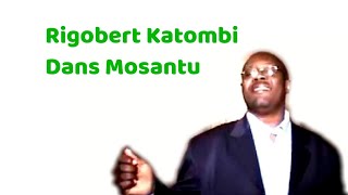 Video thumbnail of "Rigobert Katombi dans Mosantu  Clip Officiel"