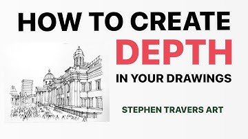 How To Create Depth in Drawing -Creating the Effect of Distance