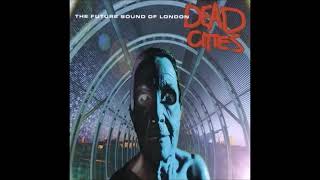 The Future Sound Of London ‎–Glass